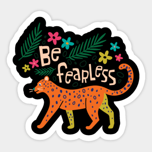 Be Fearless Sticker